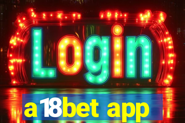 a18bet app